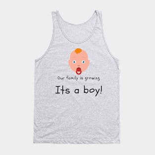 Love this 'Our family is growing. Its a boy' t-shirt! Tank Top